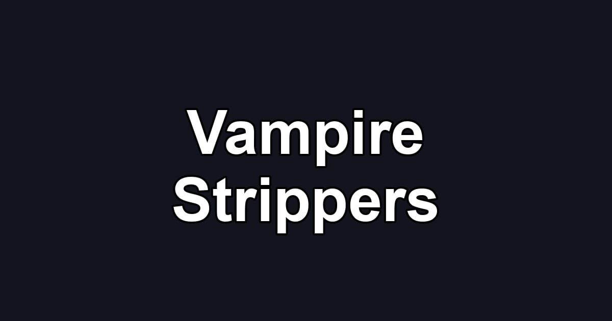 Vampire Strippers