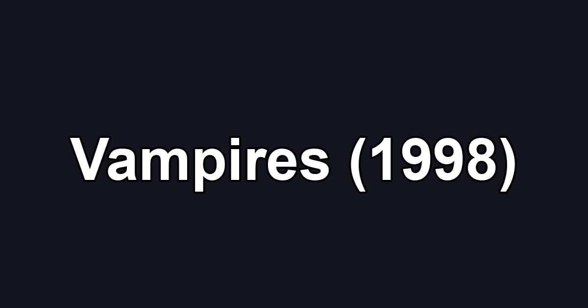 Vampires (1998)