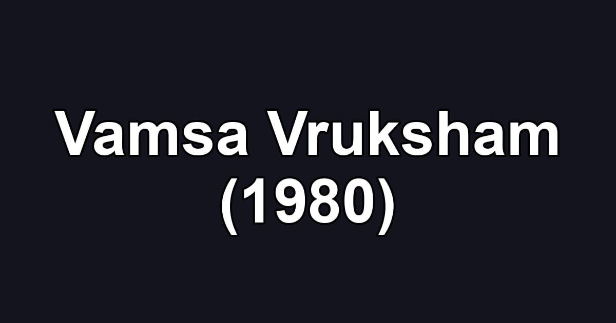 Vamsa Vruksham (1980)