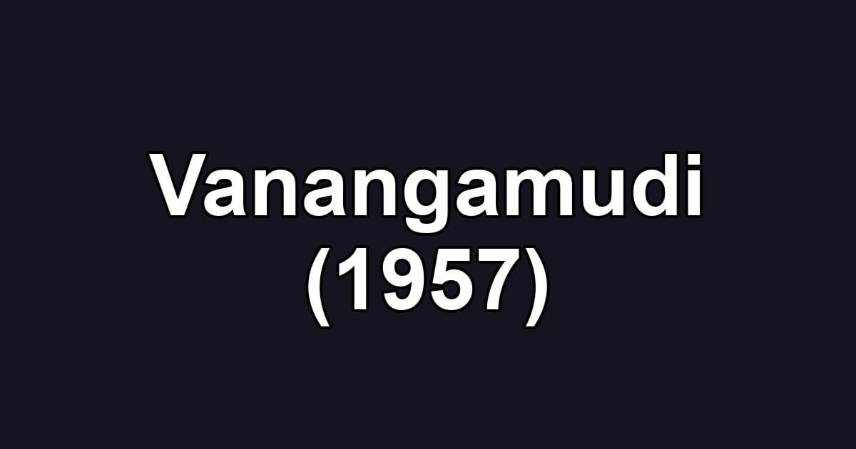 Vanangamudi (1957)