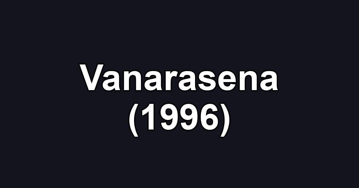 Vanarasena (1996)