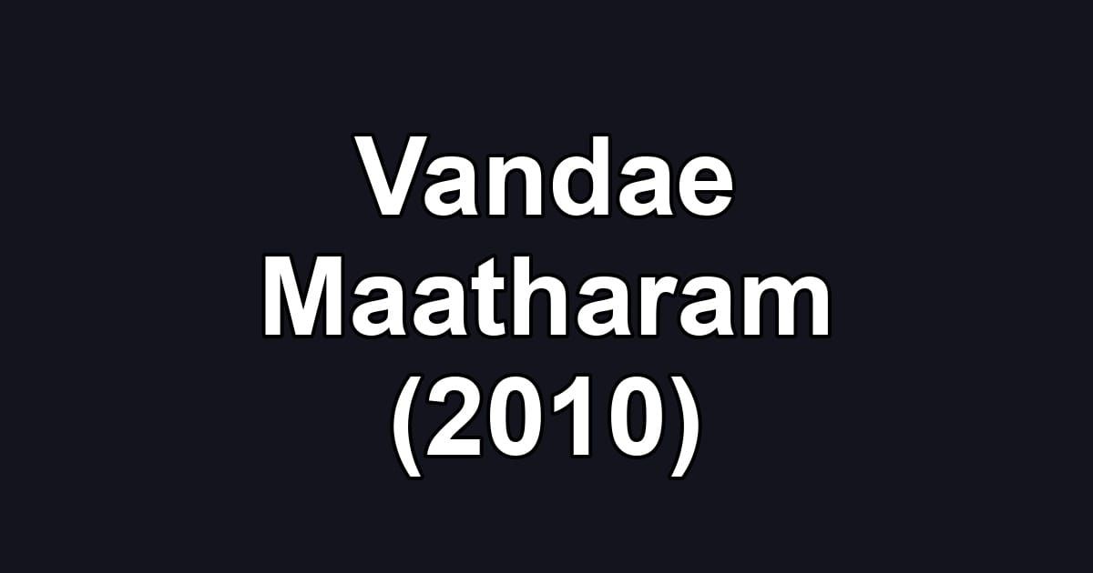 Vandae Maatharam (2010)