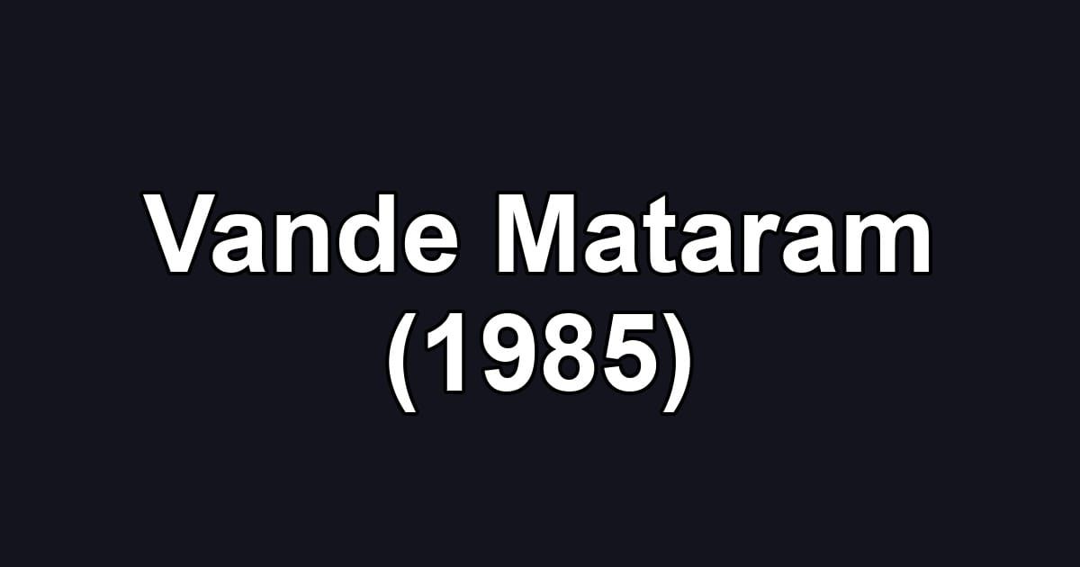 Vande Mataram (1985)