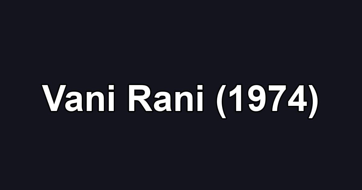 Vani Rani (1974)