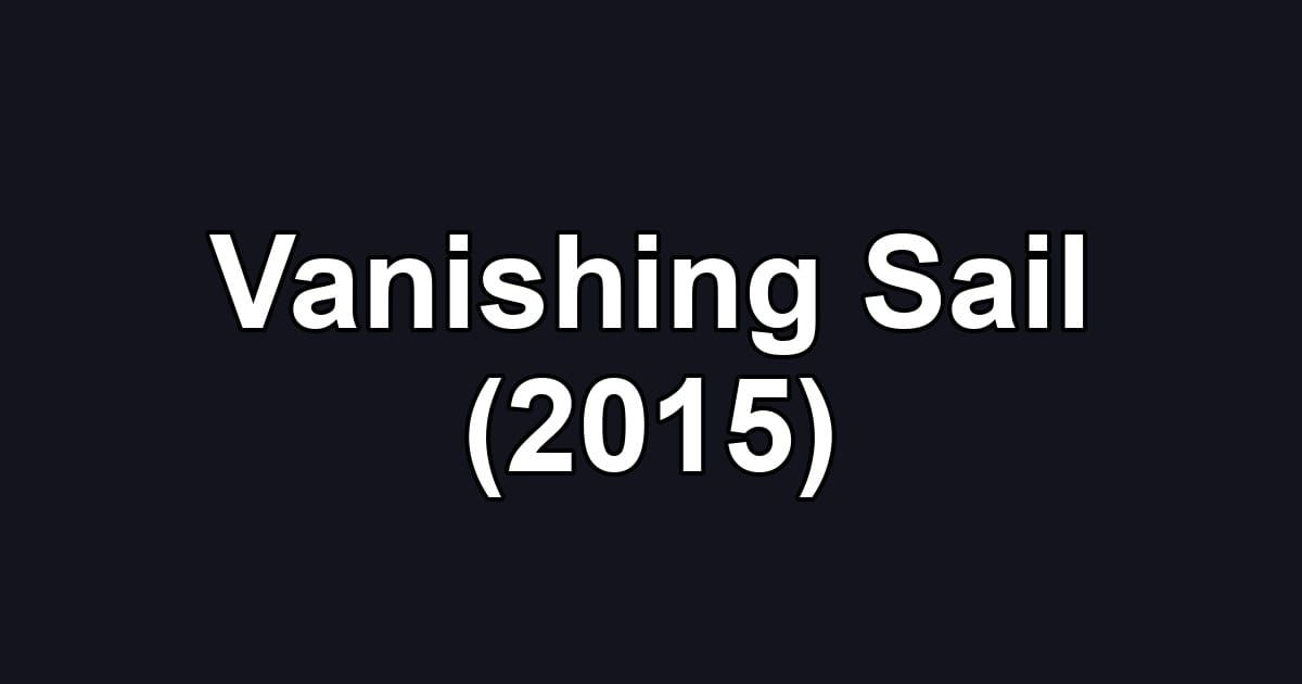 Vanishing Sail (2015)