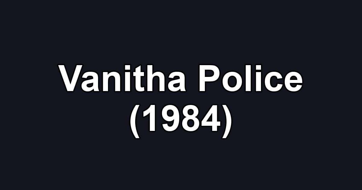 Vanitha Police (1984)