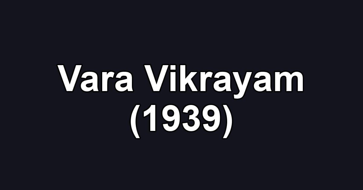 Vara Vikrayam (1939)