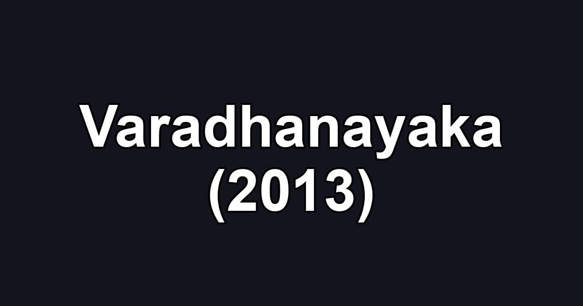 Varadhanayaka (2013)