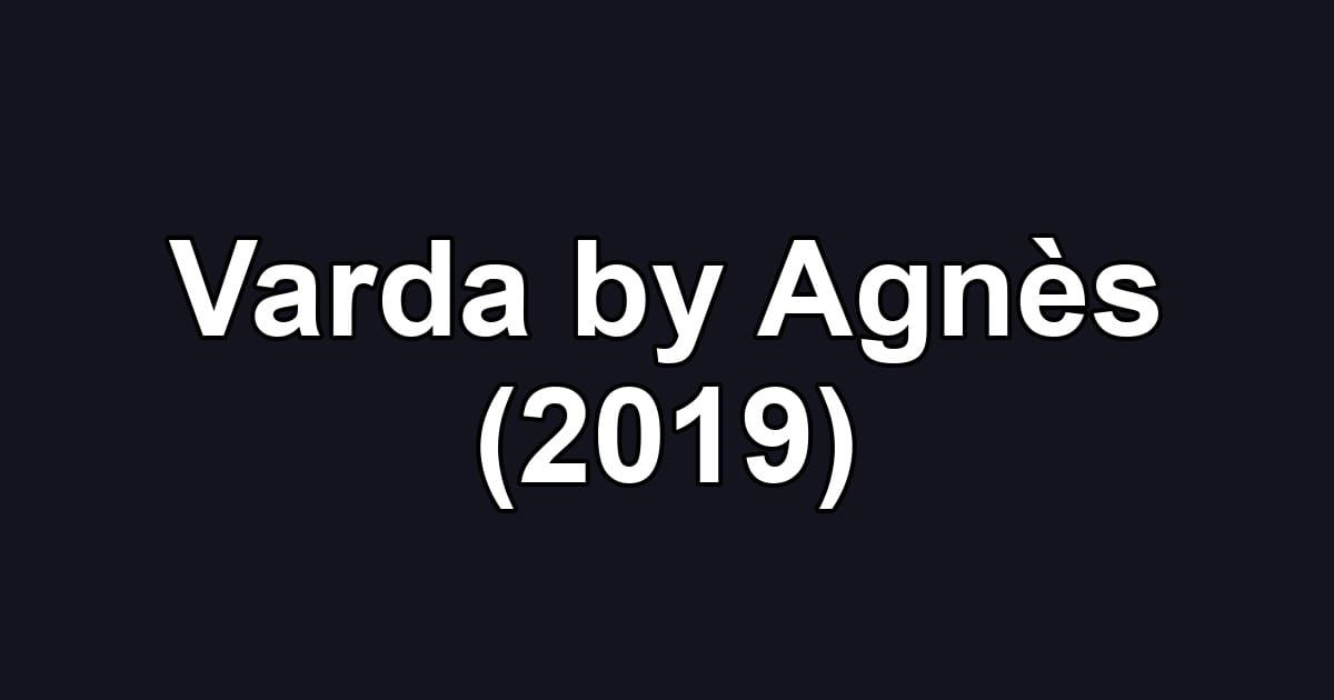 Varda by Agnès (2019)