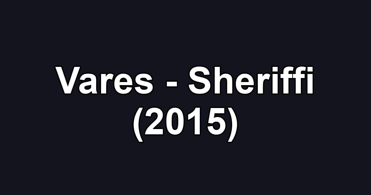 Vares - Sheriffi (2015)