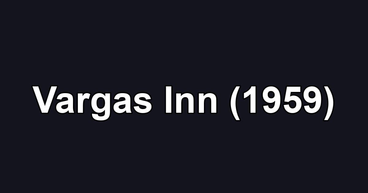 Vargas Inn (1959)