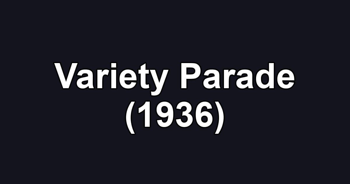 Variety Parade (1936)