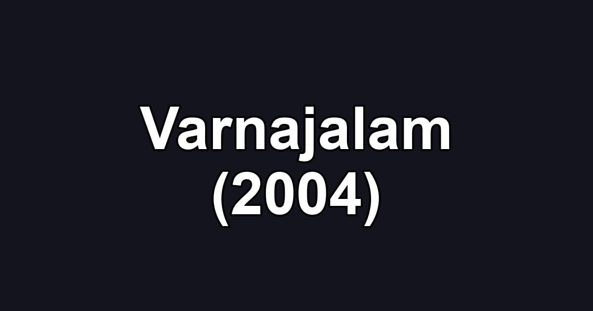 Varnajalam (2004)