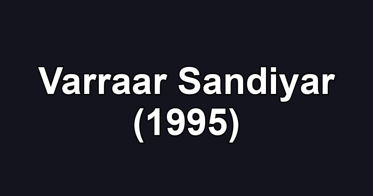 Varraar Sandiyar (1995)