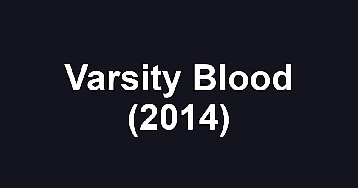 Varsity Blood (2014)