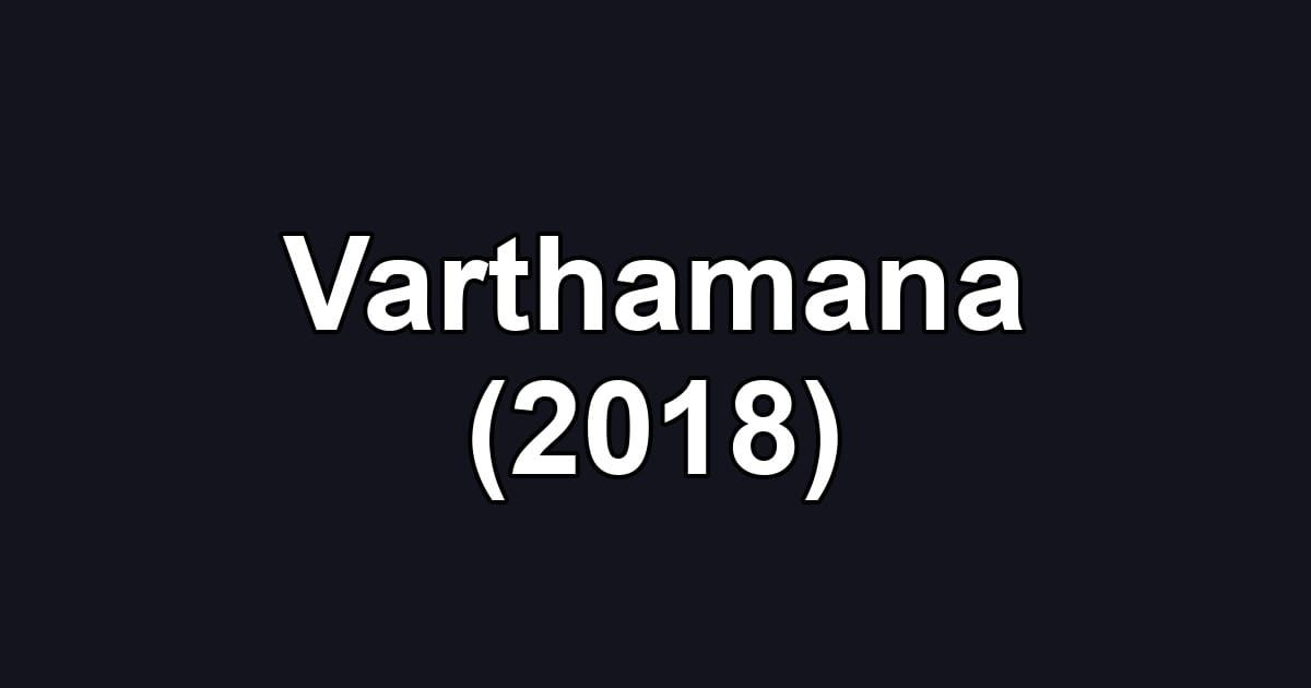 Varthamana (2018)