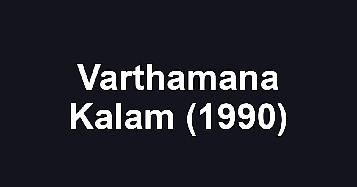 Varthamana Kalam (1990)