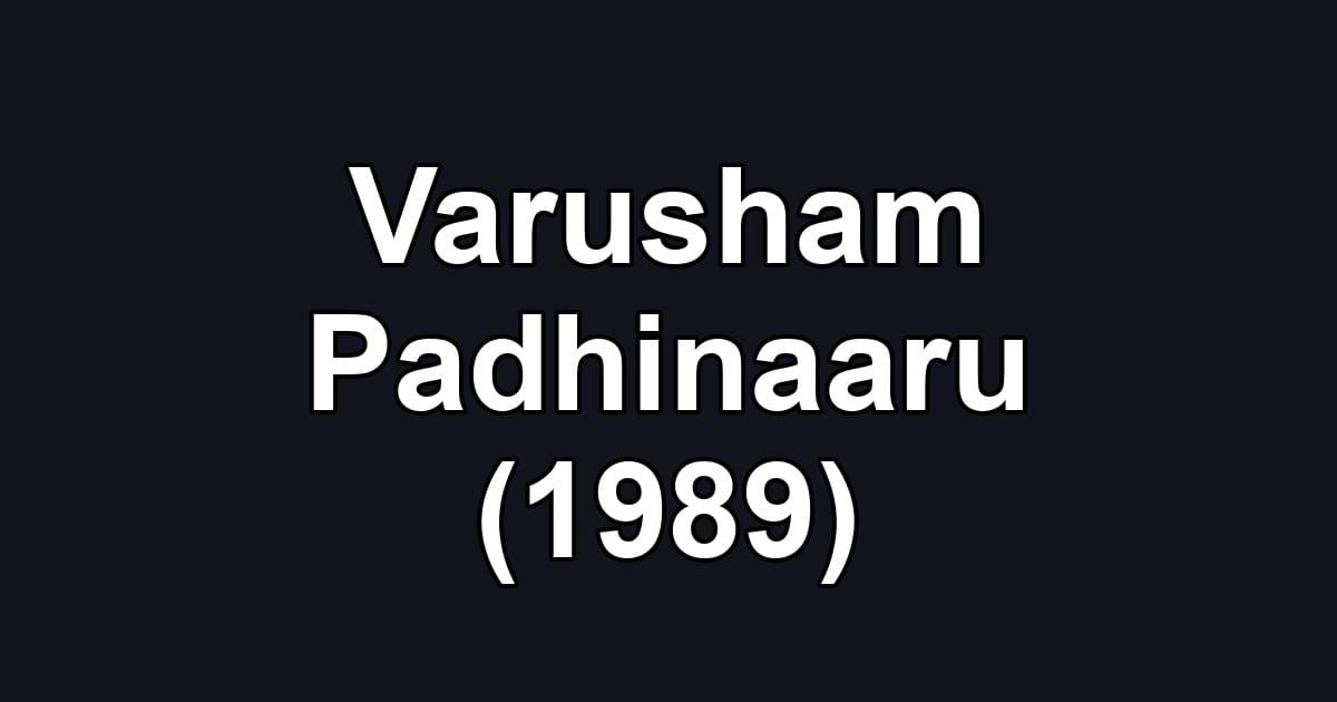 Varusham Padhinaaru (1989)