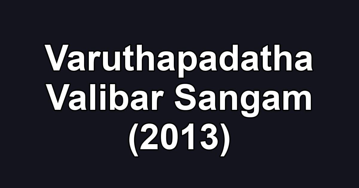 Varuthapadatha Valibar Sangam (2013)