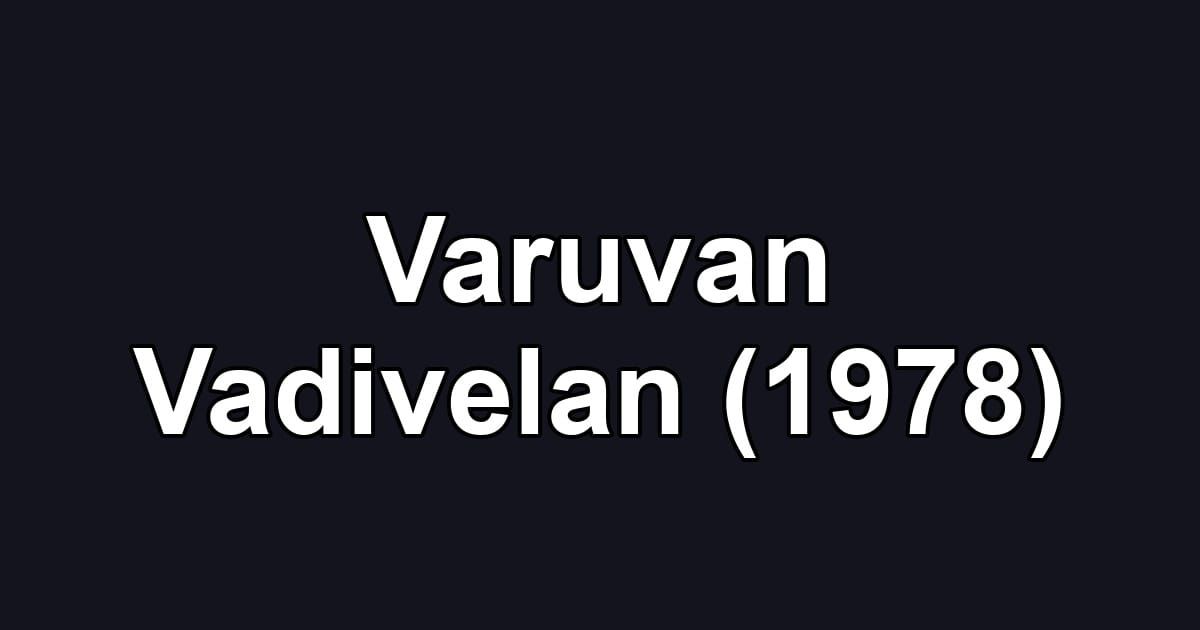 Varuvan Vadivelan (1978)
