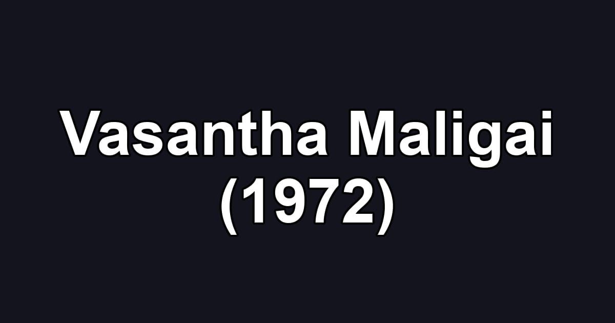 Vasantha Maligai (1972)