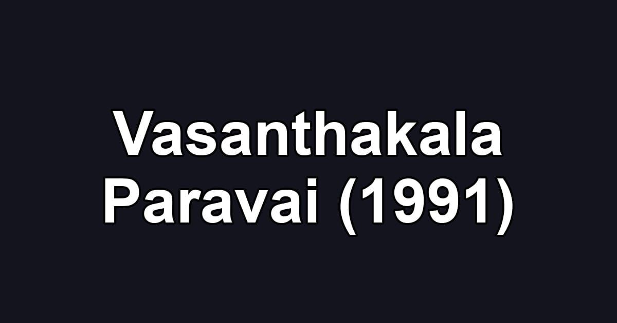 Vasanthakala Paravai (1991)