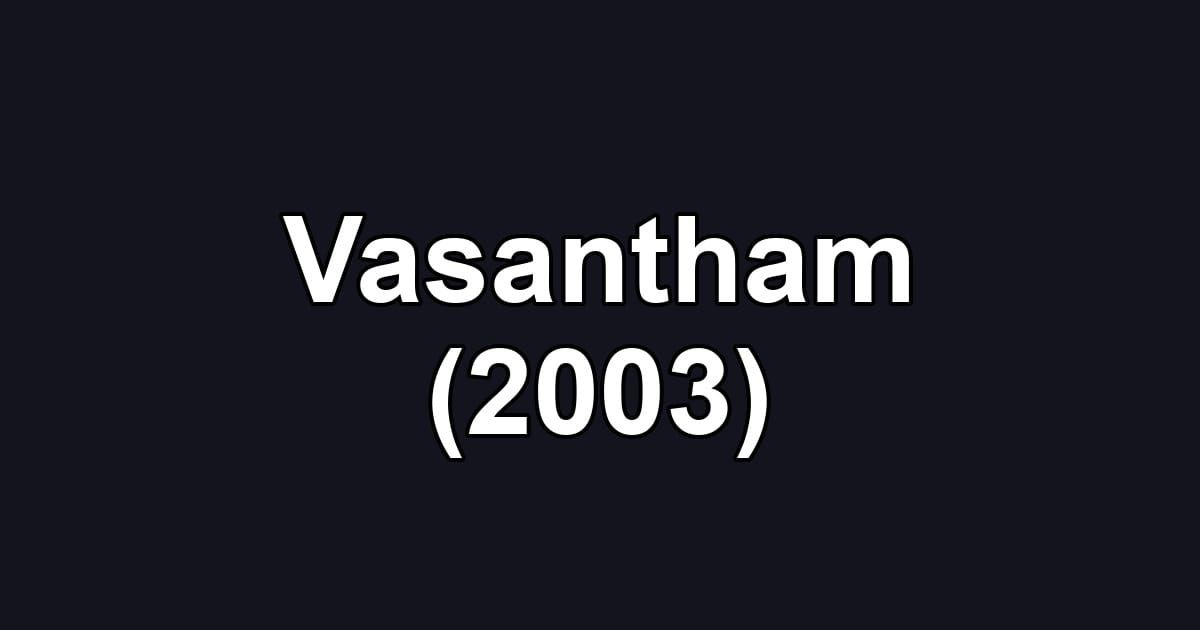 Vasantham (2003)