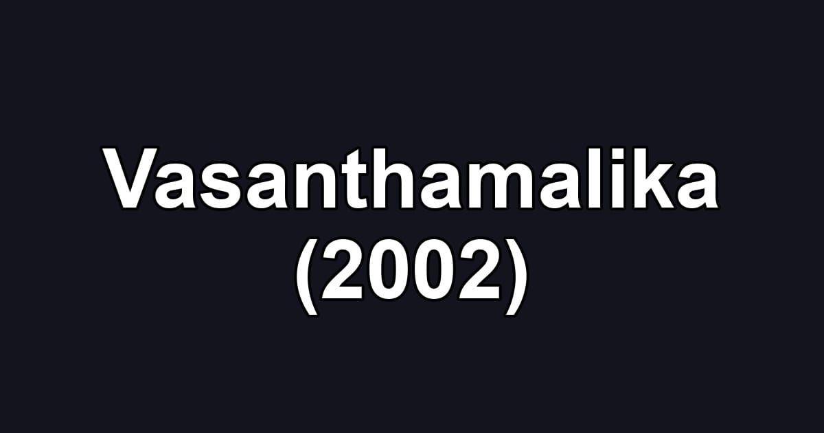Vasanthamalika (2002)