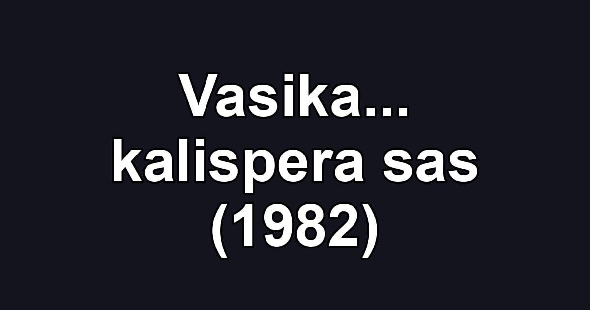 Vasika... kalispera sas (1982)