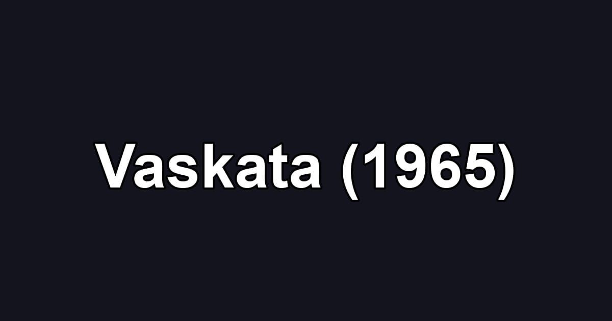Vaskata (1965)