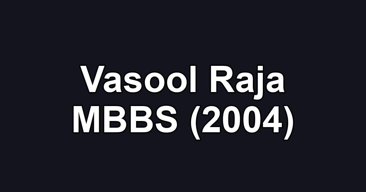 Vasool Raja MBBS (2004)