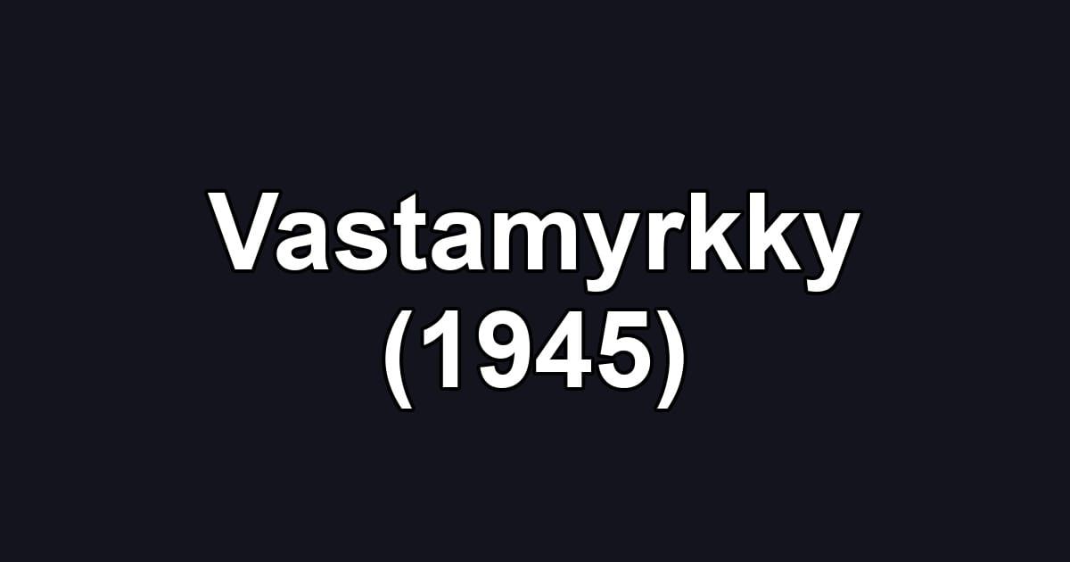 Vastamyrkky (1945)