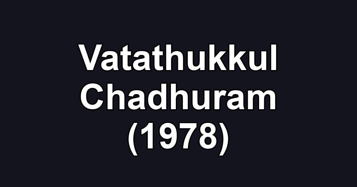 Vatathukkul Chadhuram (1978)