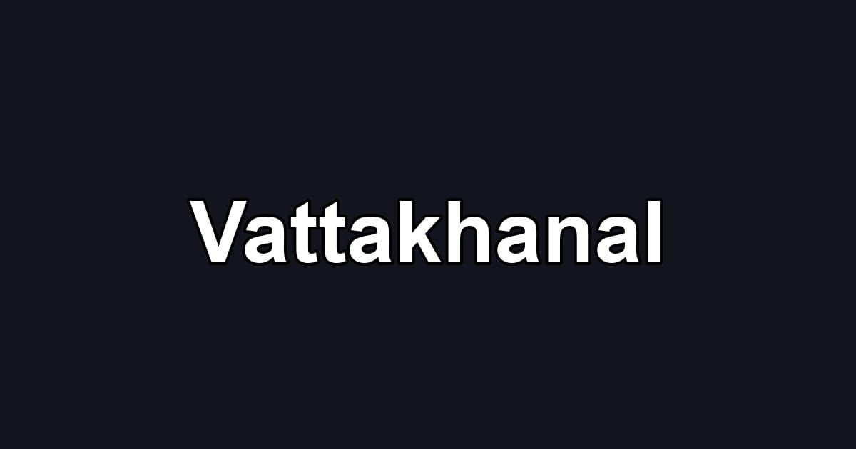 Vattakhanal