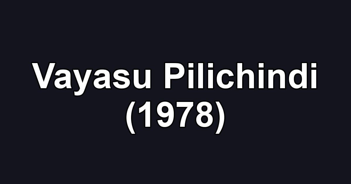 Vayasu Pilichindi (1978)