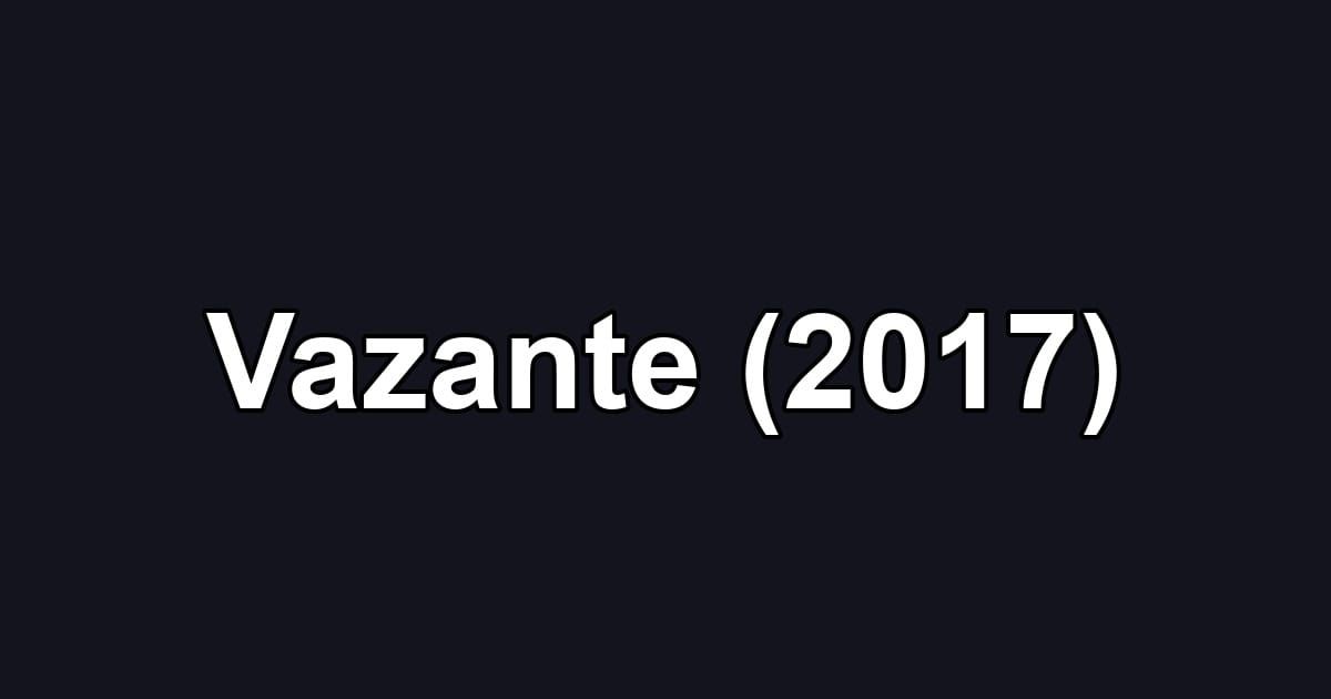 Vazante (2017)