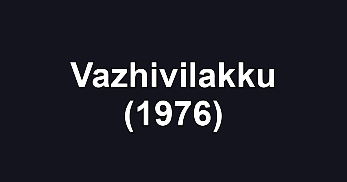 Vazhivilakku (1976)