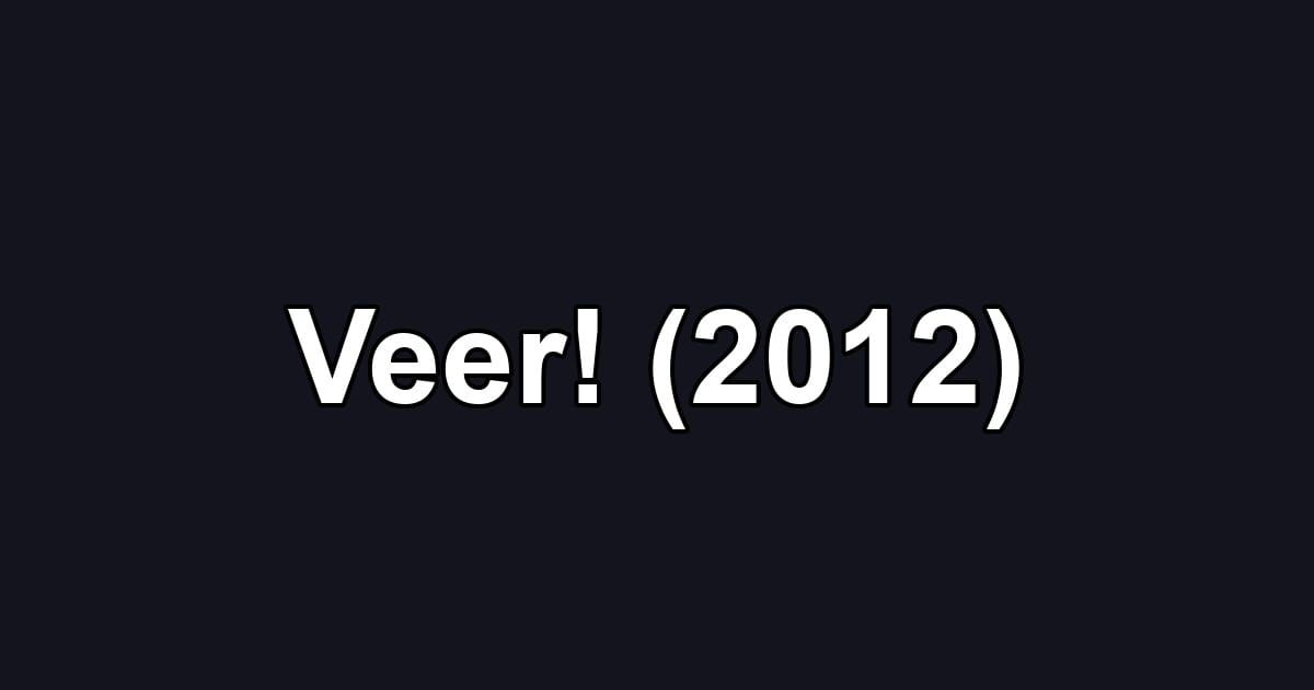 Veer! (2012)
