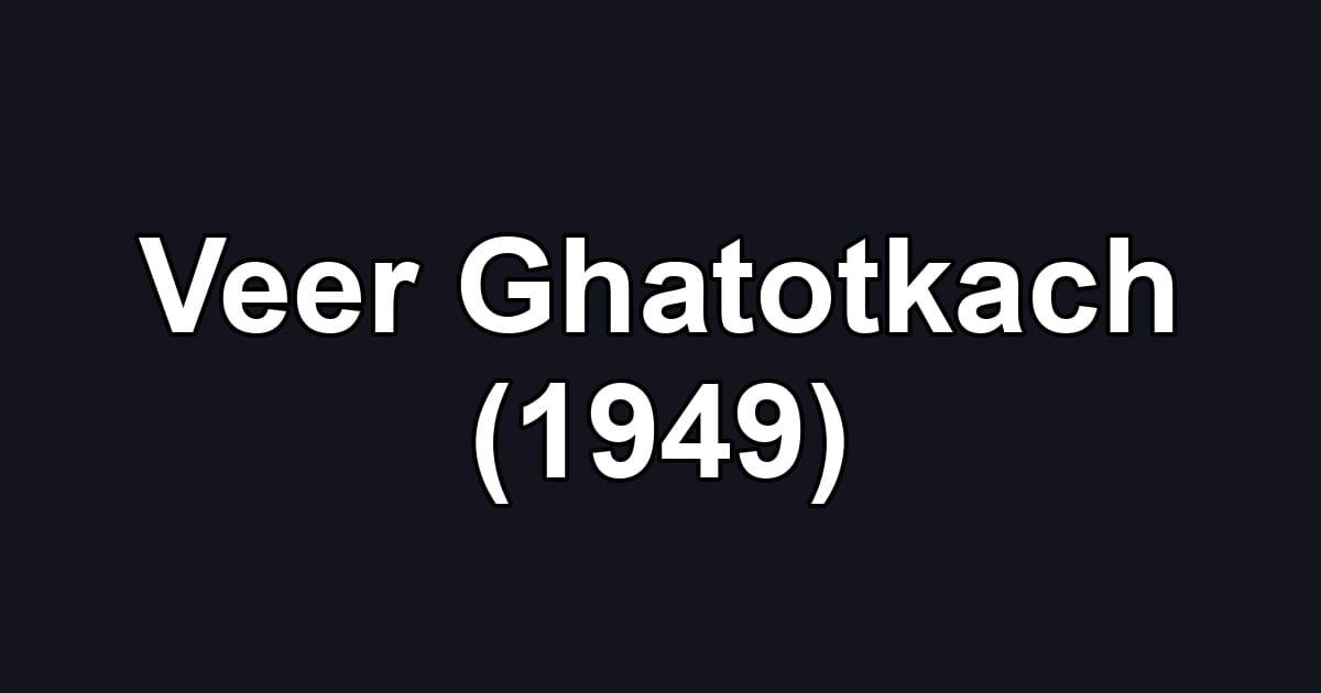 Veer Ghatotkach (1949)