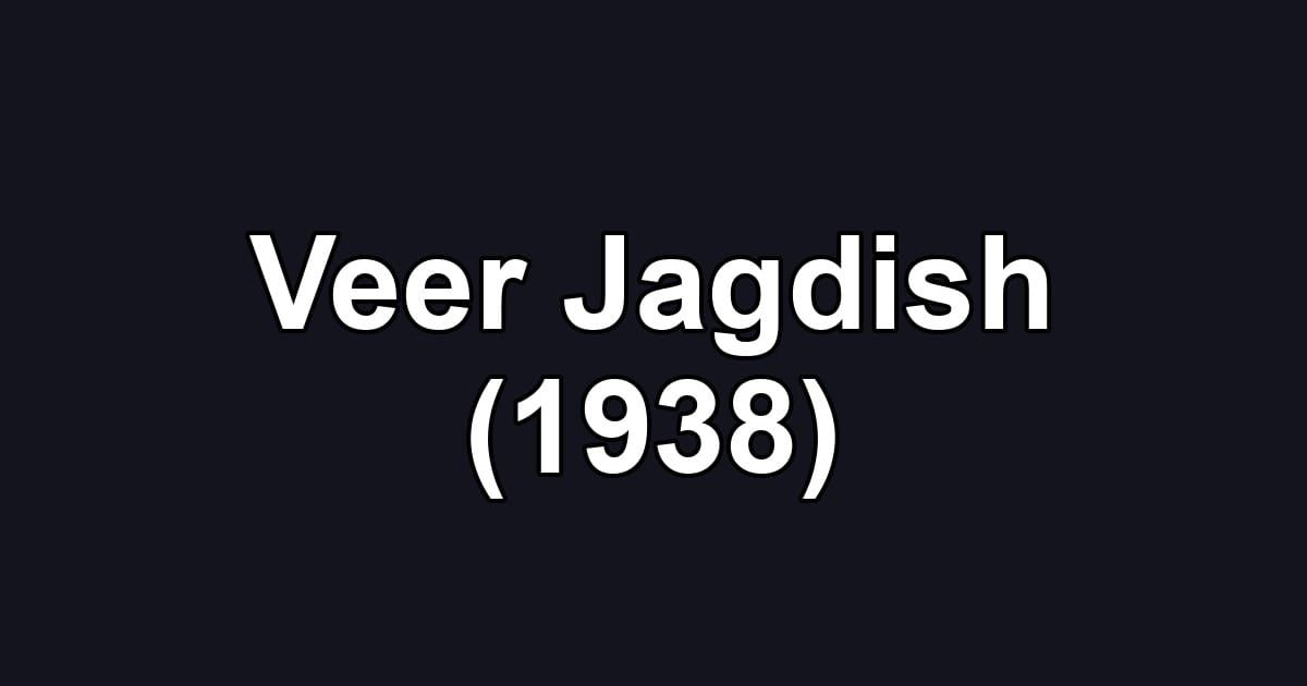 Veer Jagdish (1938)