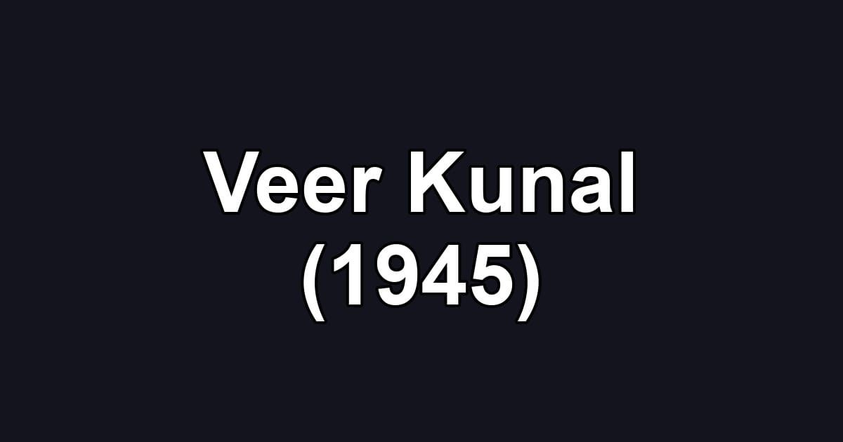 Veer Kunal (1945)