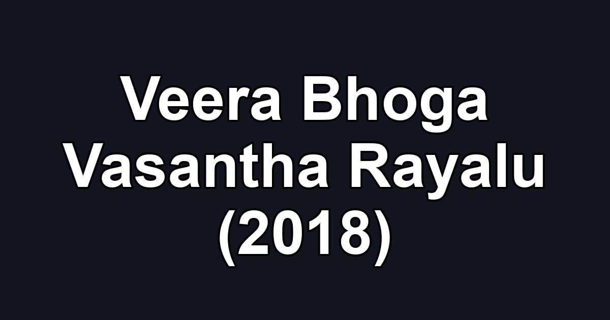 Veera Bhoga Vasantha Rayalu (2018)