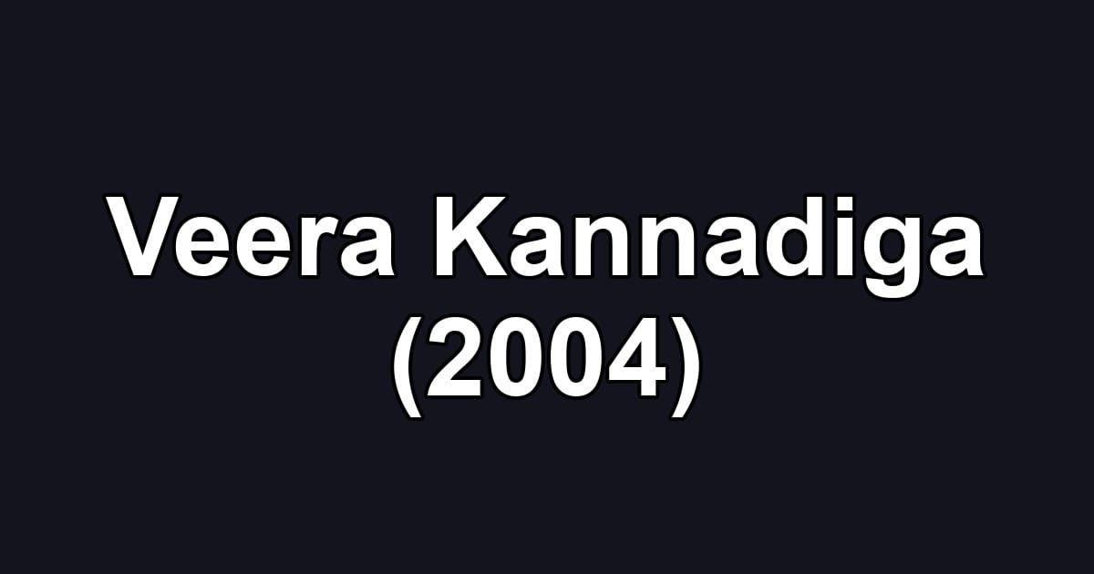 Veera Kannadiga (2004)