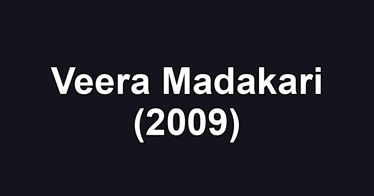 Veera Madakari (2009)