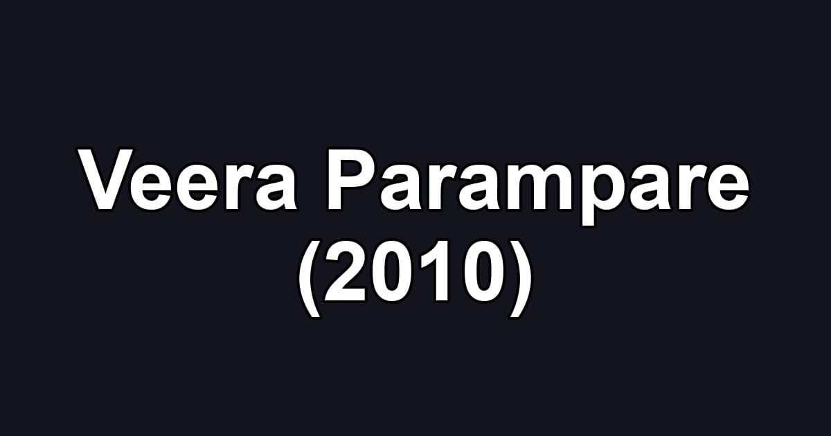 Veera Parampare (2010)
