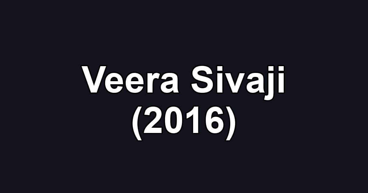 Veera Sivaji (2016)