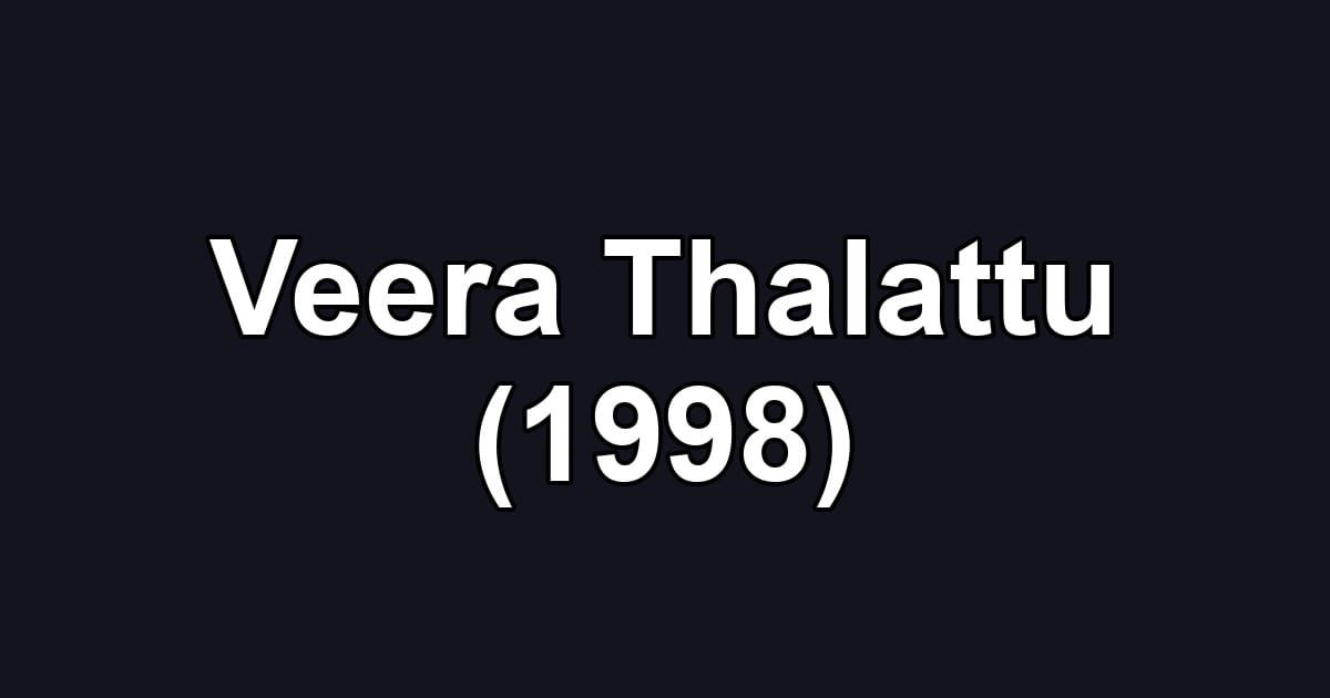 Veera Thalattu (1998)