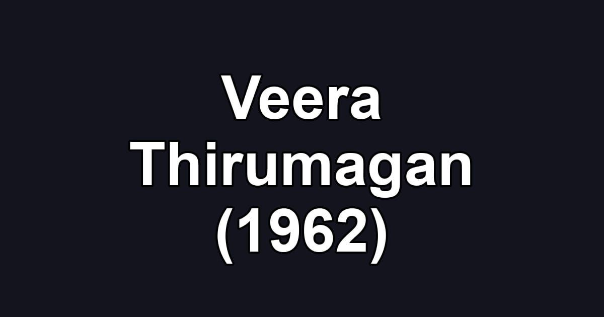 Veera Thirumagan (1962)