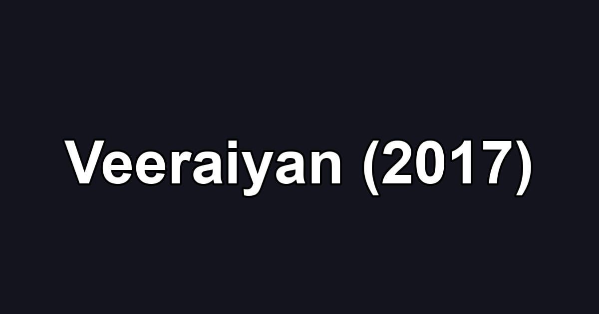 Veeraiyan (2017)