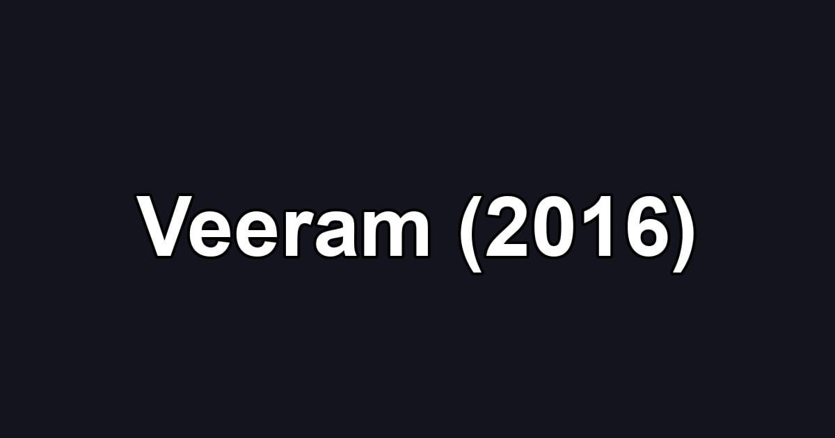 Veeram (2016)